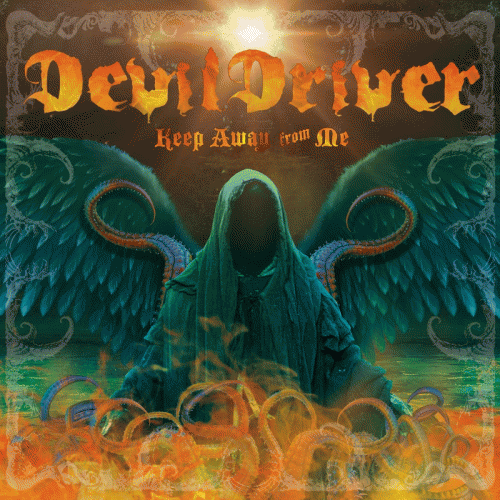 Devildriver : Keep Away from Me